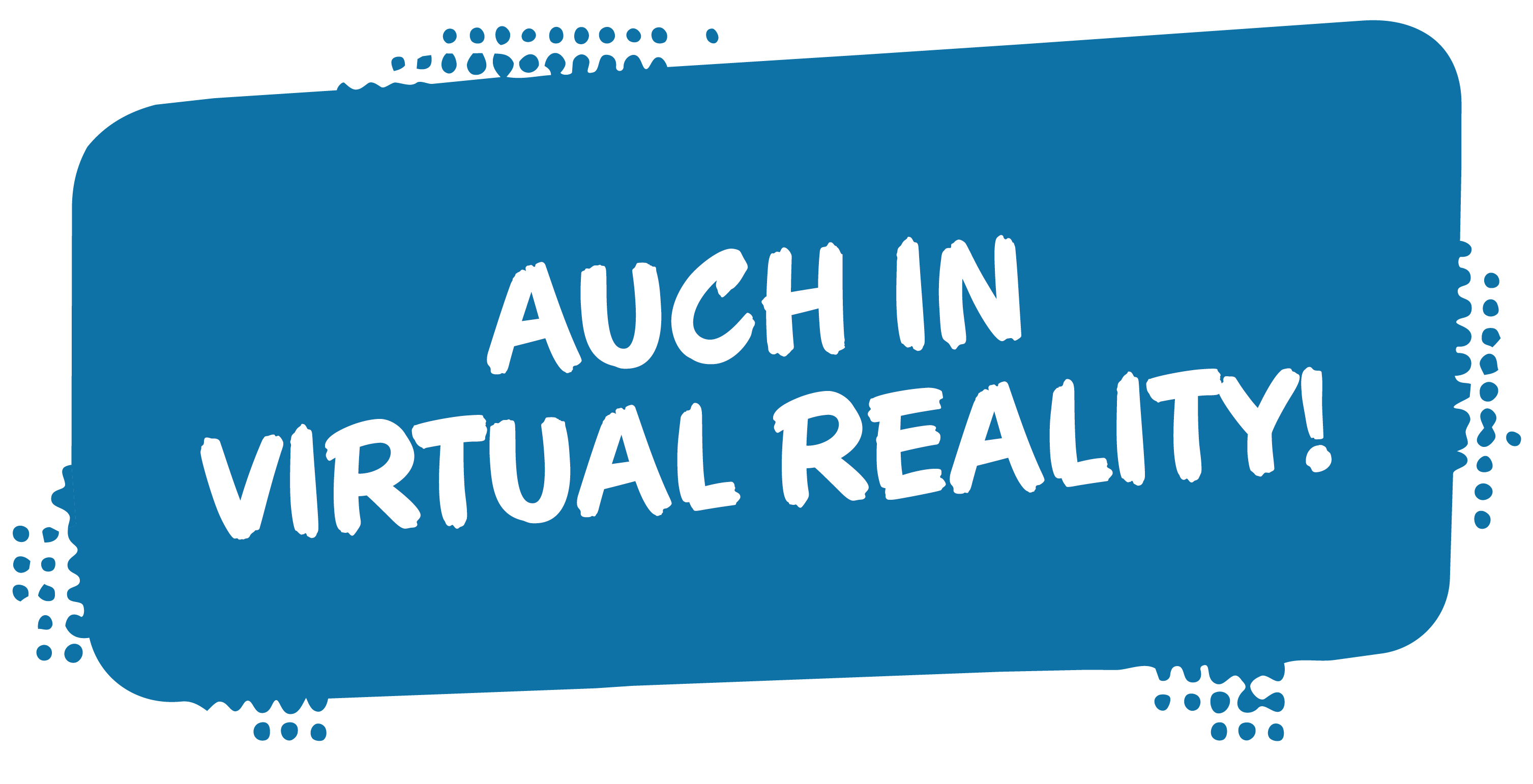 Auch in Virtual Reality!